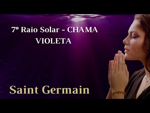 🔴 SAINT GERMAIN  |  7º Raio Solar   CHAMA VIOLETA  |  Transmutação - Mestre Saint Germain