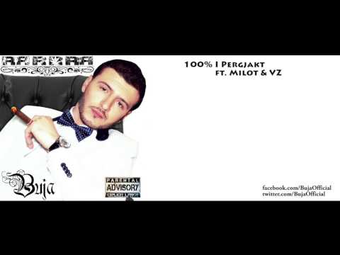 Buja - 100% I Pergjakt ft. Milot & VZ