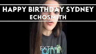 Echosmith - Happy 18th Birthday Sydney! [EXTRAS]