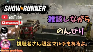 【SnowRunner】　初見！雑談しながら、悪路を走る。🌟山女街道。 #05