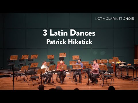 3 Latin Dances // Not A Clarinet Choir