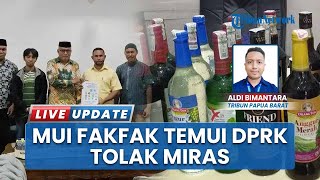 MUI Fakfak Tolak Miras: Legalisasi Miras Bertentangan dengan Nilai Keislaman $ Ketertiban Sosial