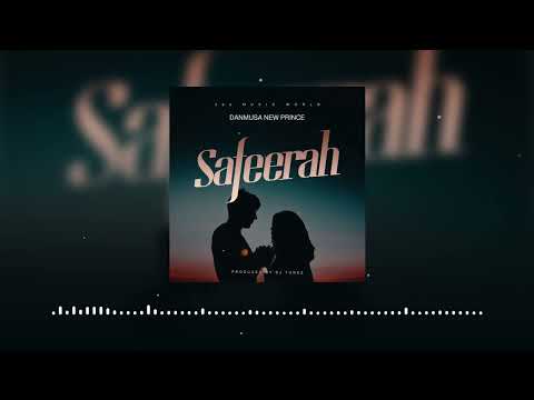 Danmusa New Prince - Safeerah (Music Audio)