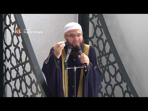 Dashuria e pejgamberëve ndaj Allahut - Hoxhë Kujtim Ameti | HUTBE