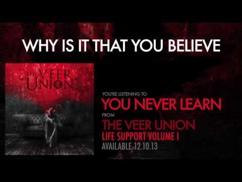 THE VEER UNION: YOU NEVER LEARN
