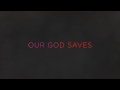 Our God Saves