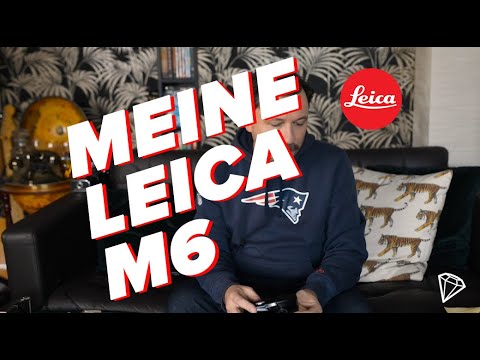 Meine LEICA M6 (inkl. Tipps und Bilder)