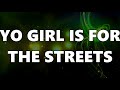 SHES FOR THE STREETS MEME SONG