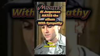 Download lagu Al Jorgensen of the band Ministry rants about how much he hates the With Sympathy album 1986 mp3