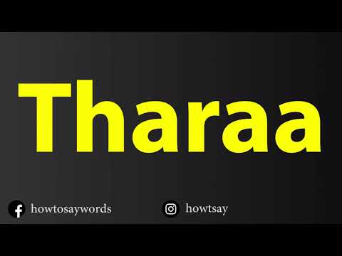 How To Pronounce Tharaa