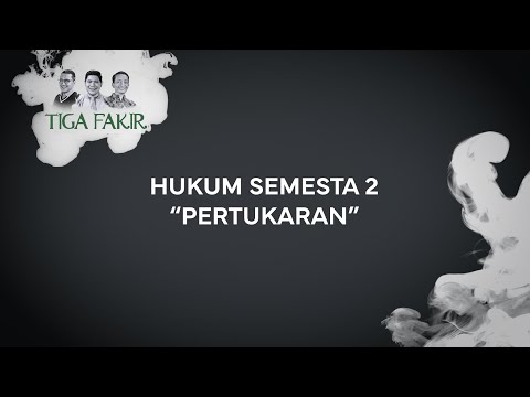 #Eps18 l Hukum Semesta 2 : Pertukaran
