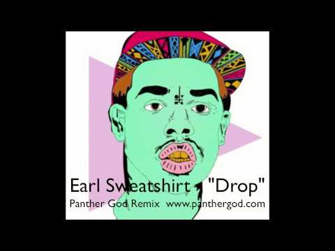 Earl Sweatshirt - Drop (Panther God Remix)