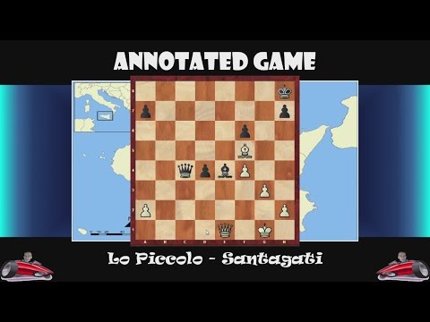 Game Annotated : Lo Piccolo vs Santagati - 1° Chess Festival Agrigento