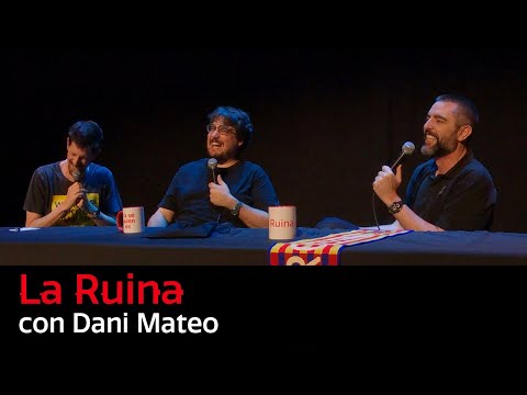 261. La Ruina (con Dani Mateo)
