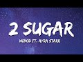 Wizkid - 2 Sugar (Lyrics) ft. Ayra Starr