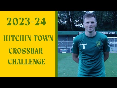 2023-24 Hitchin Town Crossbar Challenge