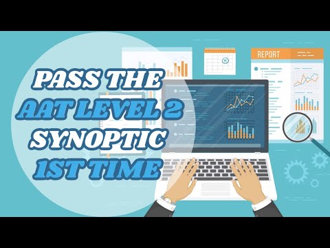 ACCOUNTING STUDY - PASS THE AAT LEVEL 2 SYNOPTIC FIRST TIME - with this tutorial 2021