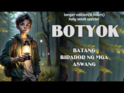 (9)(KAMPO UNO)BOTYOK-BATANG TIRADOR NG MGA ASWANG (APO NI NANAY CANDIDA)6 hours playing