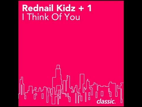 Rednail Kidz + 1  -  I Think Of You (Pocket Symphony)
