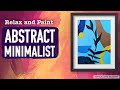 Minimalist Abstract Painting Tutorial For Beginners Relax Paint With Acrylics