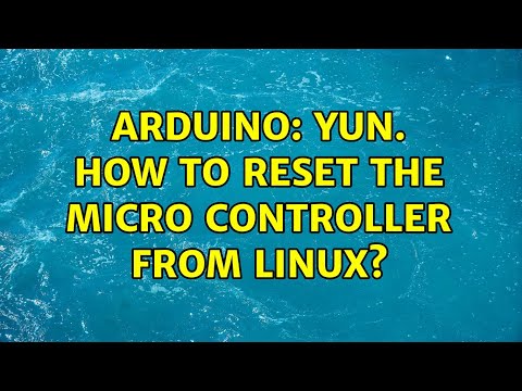 Arduino: YUN. How to reset the micro controller from linux? (2 Solutions!!)