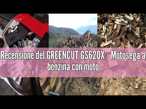 Recensione del GREENCUT GS620X - Motosega a benzina con motore a 2 tempi 62cc da 3,8 CV con lama da