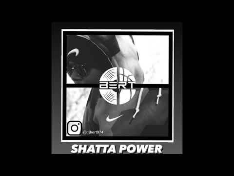 🍑 SHATTA POWER 🍑 - DJ BERT (2020)