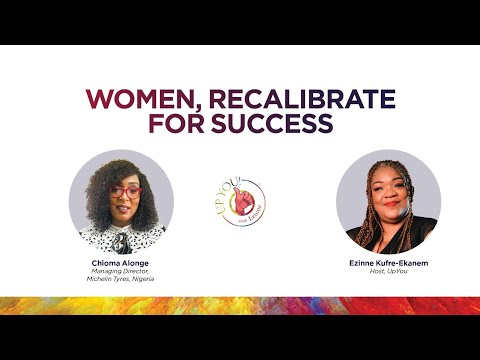 Woman, Recalibrate For Success /Live Interview/  Chioma Alonge, MD, Michelin Tyres, Nigeria.