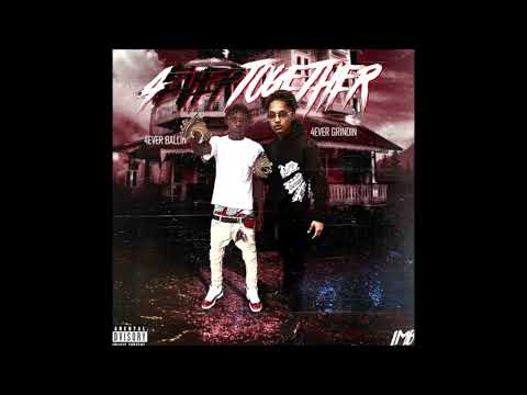 You Aint Never  - 4EverGrindin, 4EverBallin, Backdoor Duda