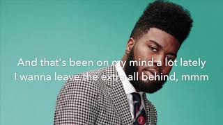 Khalid - My Bad (Lyrics)