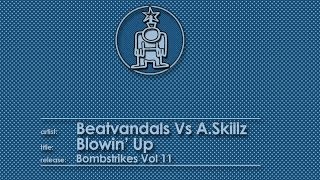A.Skillz V Beatvandals - Blowin Up