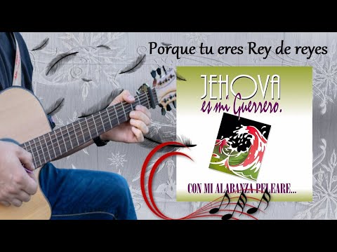 Porque Tú Eres Rey De Reyes - Palabra en accion