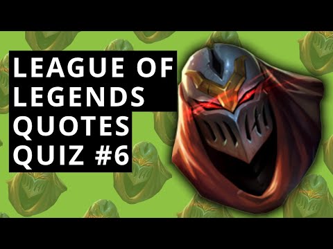 LoL Quotes Quiz #6 - Guess The LoL Champions By The Quotes