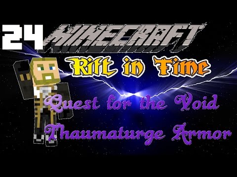 Modded Minecraft 1.7.10 HQM - Rift in Time - E24 "Quest for Void Thaumaturge Armor"