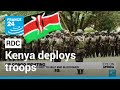 Kenya deploys troops to DRC to help end decades of bloodshed • FRANCE 24 English