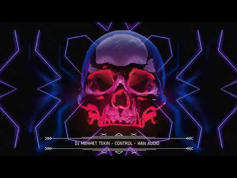 Dj Mehmet Tekin - Control - HAN AUDIO (Official Video)