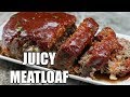 How To Make JUICY Meatloaf Easy Meatloaf Recipe