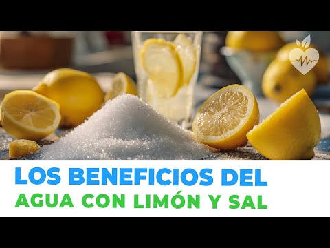 Los Beneficios de beber agua con limon y sal