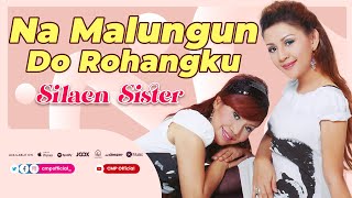 Download lagu Silaen Sister - Na Malungun Do Rohangku mp3