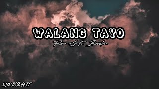 Walang Tayo - Flow G ft. Bosx1ne (ex batallion) lyrics
