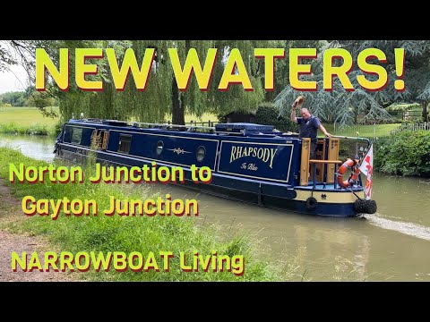 NARROWBOAT Living - NEW Waters! Norton Junction to Gayton Junction! Ep48