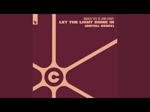 Let The Light Shine In (Drival Remix)