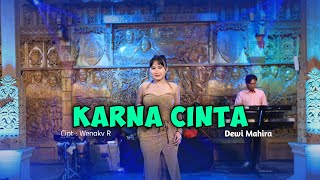 Download lagu KARNA CINTA || DEWI MAHIRA || DLS RECORD mp3