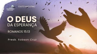 O Deus da Esperança | Alegria e Paz no Espírito | Romanos 15:13