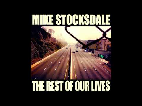Mike Stocksdale - The Rest of Our Lives (Single)