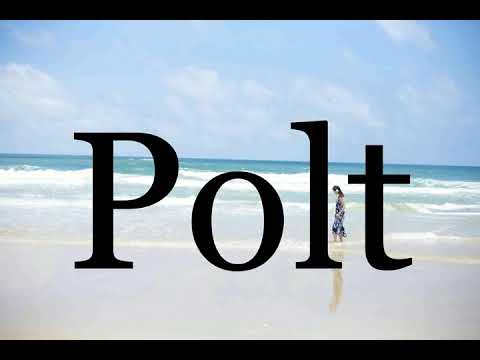 How To Pronounce Polt🌈🌈🌈🌈🌈🌈Pronunciation Of Polt