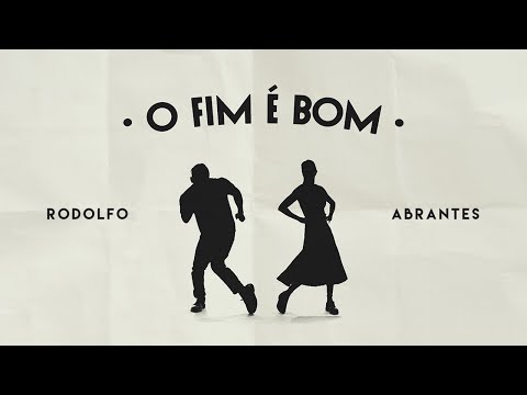 Rodolfo Abrantes | O FIM É BOM (Clipe Oficial)