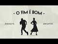 Rodolfo Abrantes O FIM É BOM Clipe Oficial