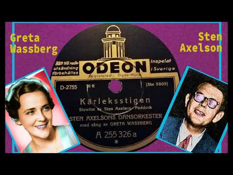 Greta Wassberg with Sten Axelson and his dance orchestra -  Kärleksstigen (Path of love) 1935