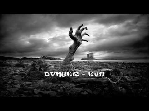 DVNGER - Evil (Original Mix)